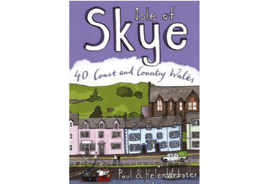 Isle Of Skye: 40 Coast And Country Walks