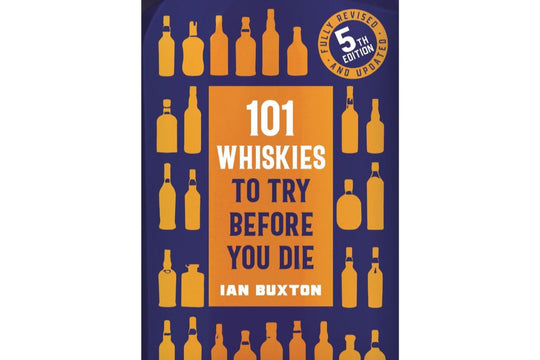 101 Whiskies To Try Before You Die