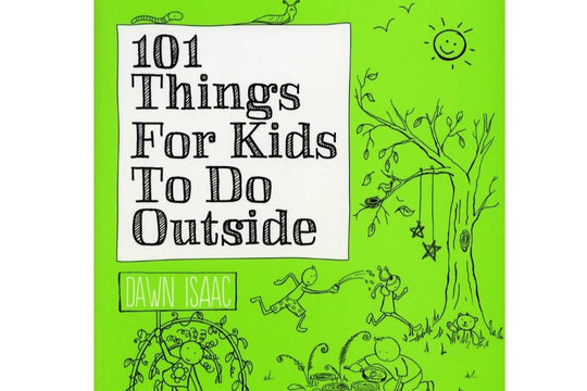 101 Things For Kids To Do Outside